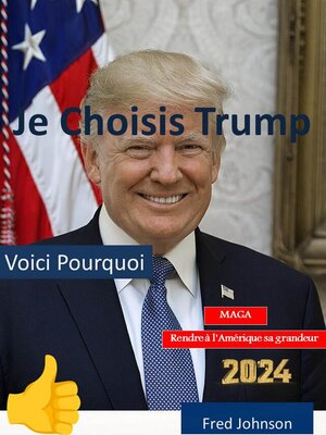 cover image of Je Choisis Trump